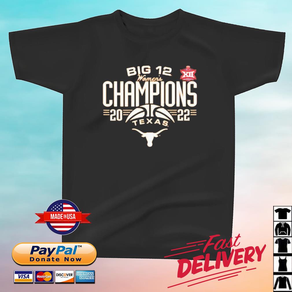 Texas Longhorn Basketball Big 12 Women's Champions Shirt