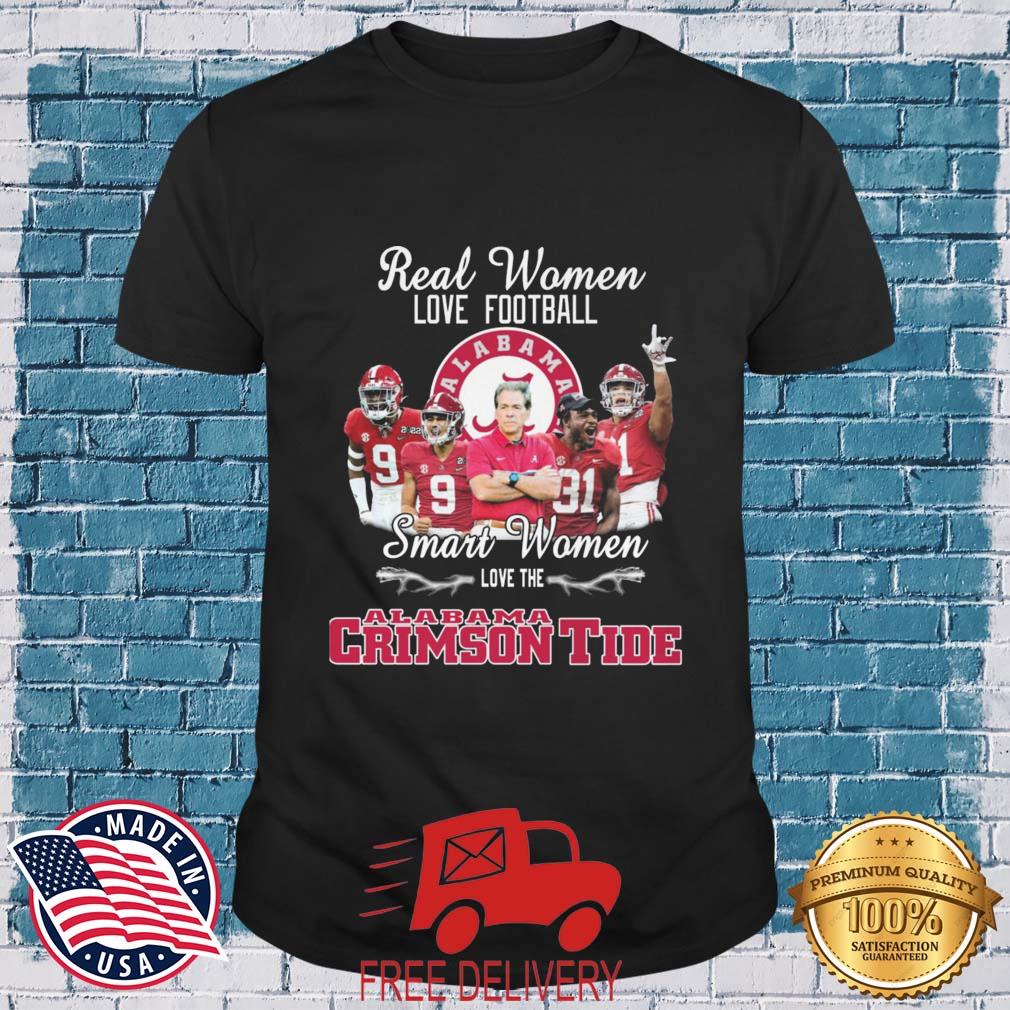 Real Women Love Football Smart Women Love Alabama Crimson Tide shirt