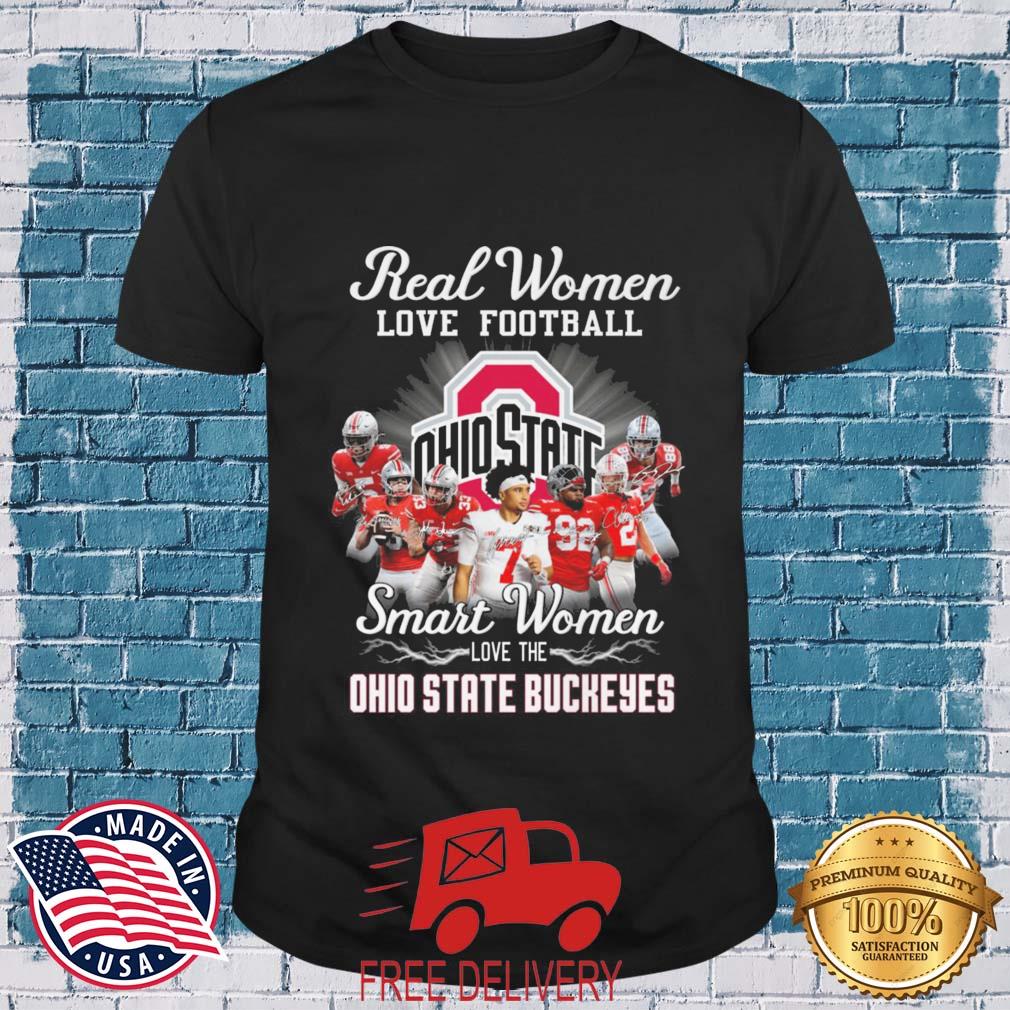 Real Women Love Football Smart Women Love The Ohio State Buckeyes Signatures shirt