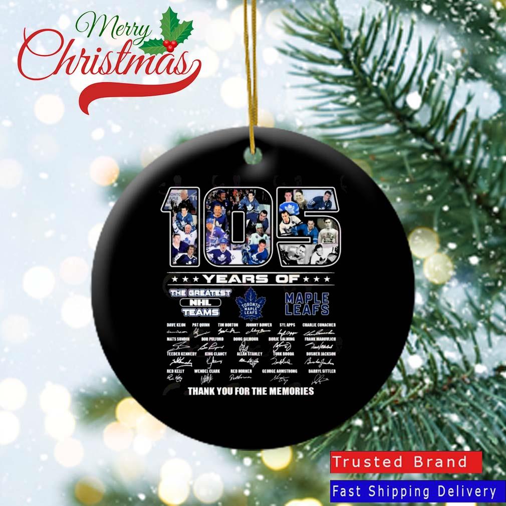 105 Years Of Toronto Maple Leafs The Greatest NHL Teams Thank You For The Memories Signatures Ornament