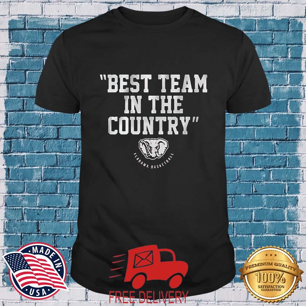 Alabama Basketball Best Team In The Country Shirt